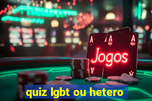 quiz lgbt ou hetero